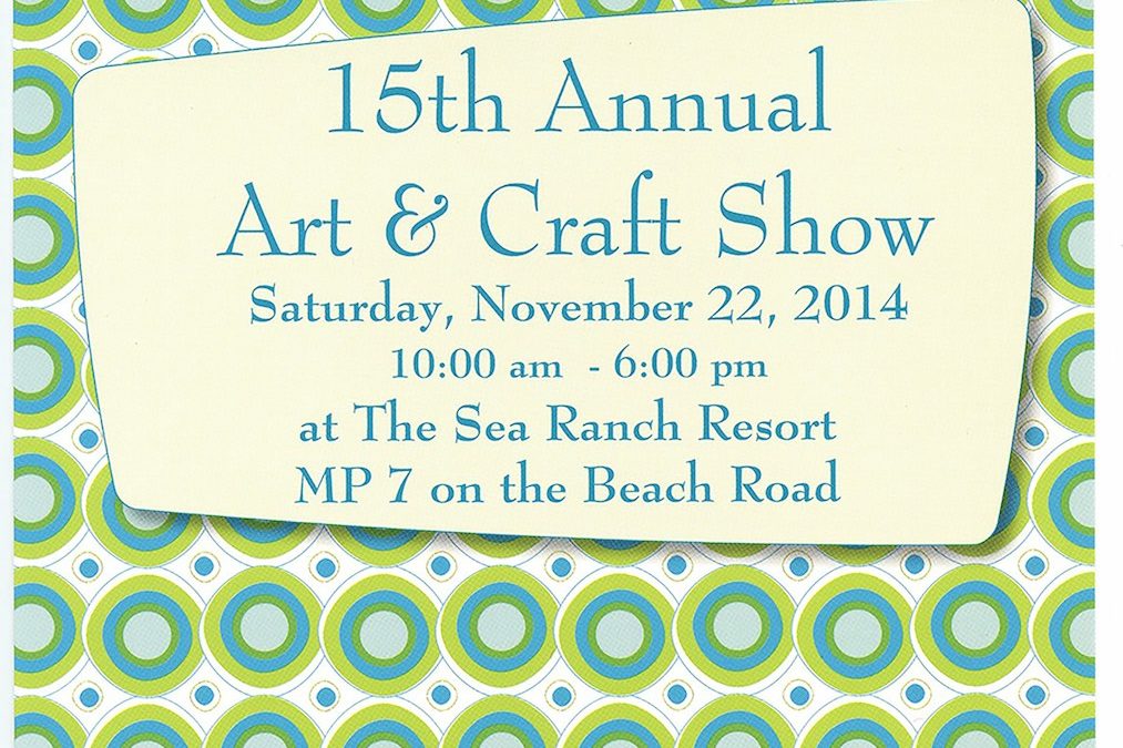 15th Annual Art and Craft Show at The Sea Ranch